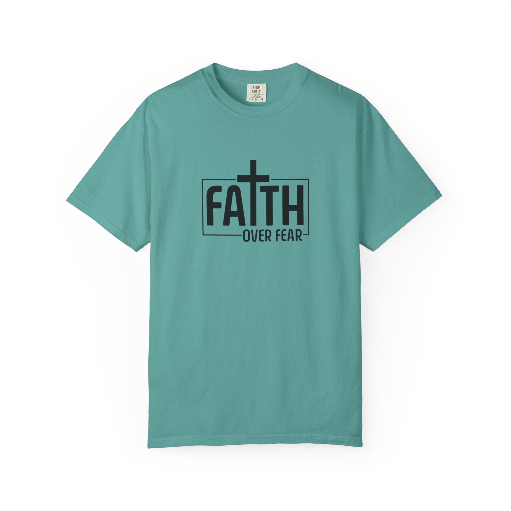 Faith Over Fear Tee - Comfort Colors