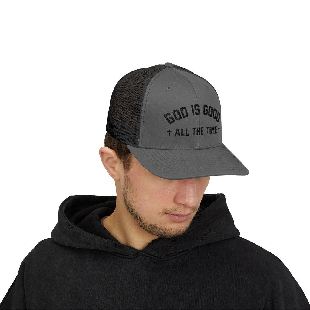 God is Good All the Time Trucker Cap