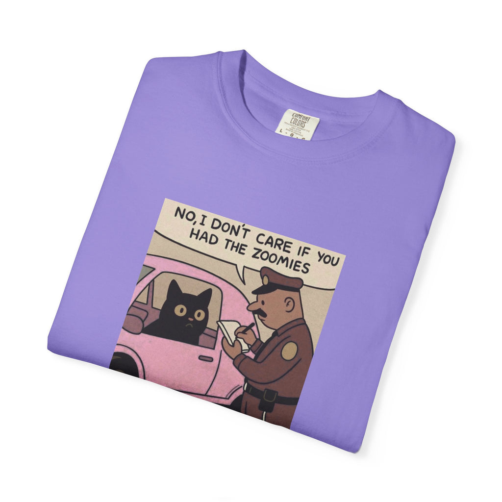 Funny Cat Cop T-Shirt — "No, I Don't Care If You Had The Zoomies" Graphic Tee
