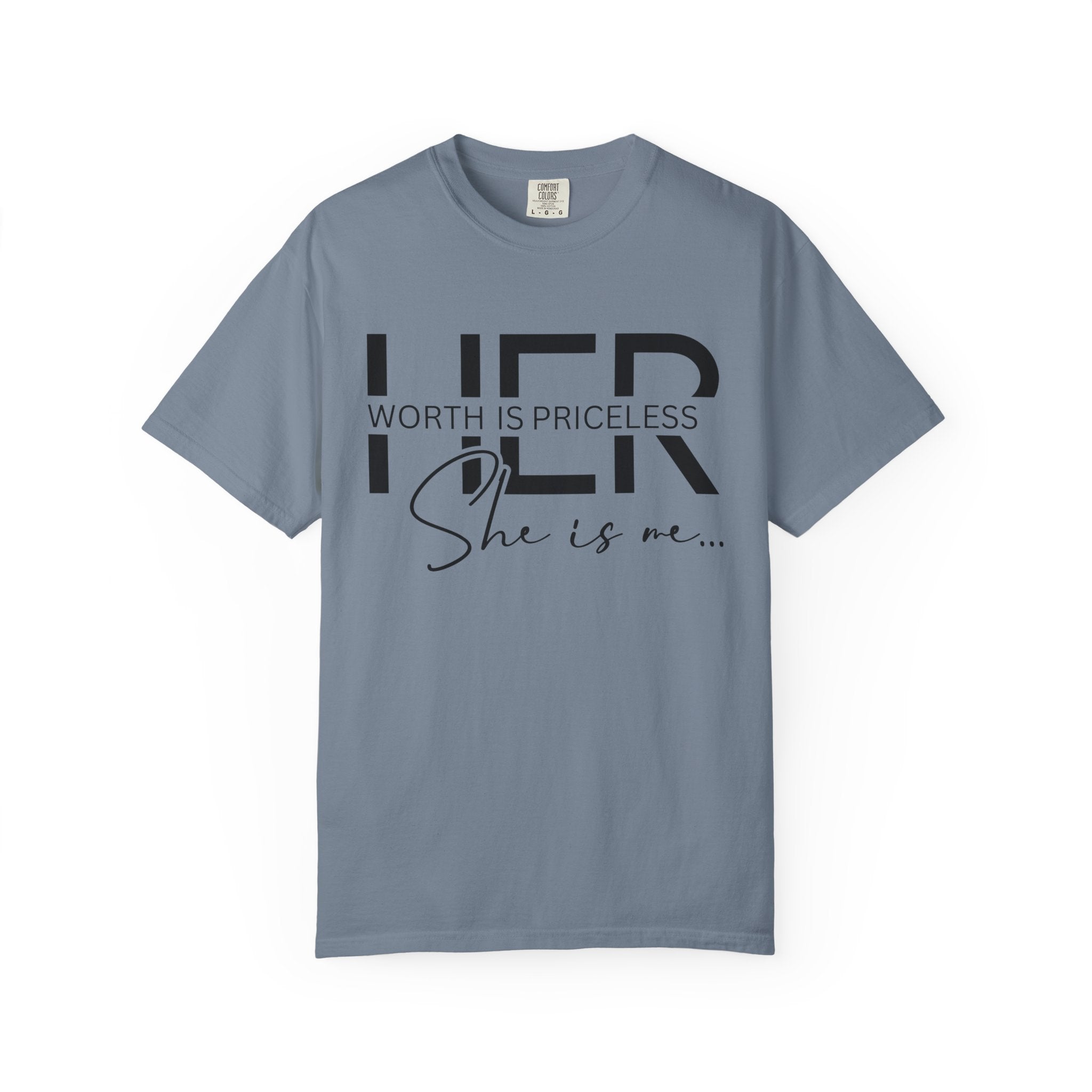 Her Worth Is Priceless T-Shirt — 'She is me' Inspirational Tee
