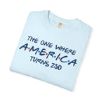 The one where America Turns 250 T-Shirt