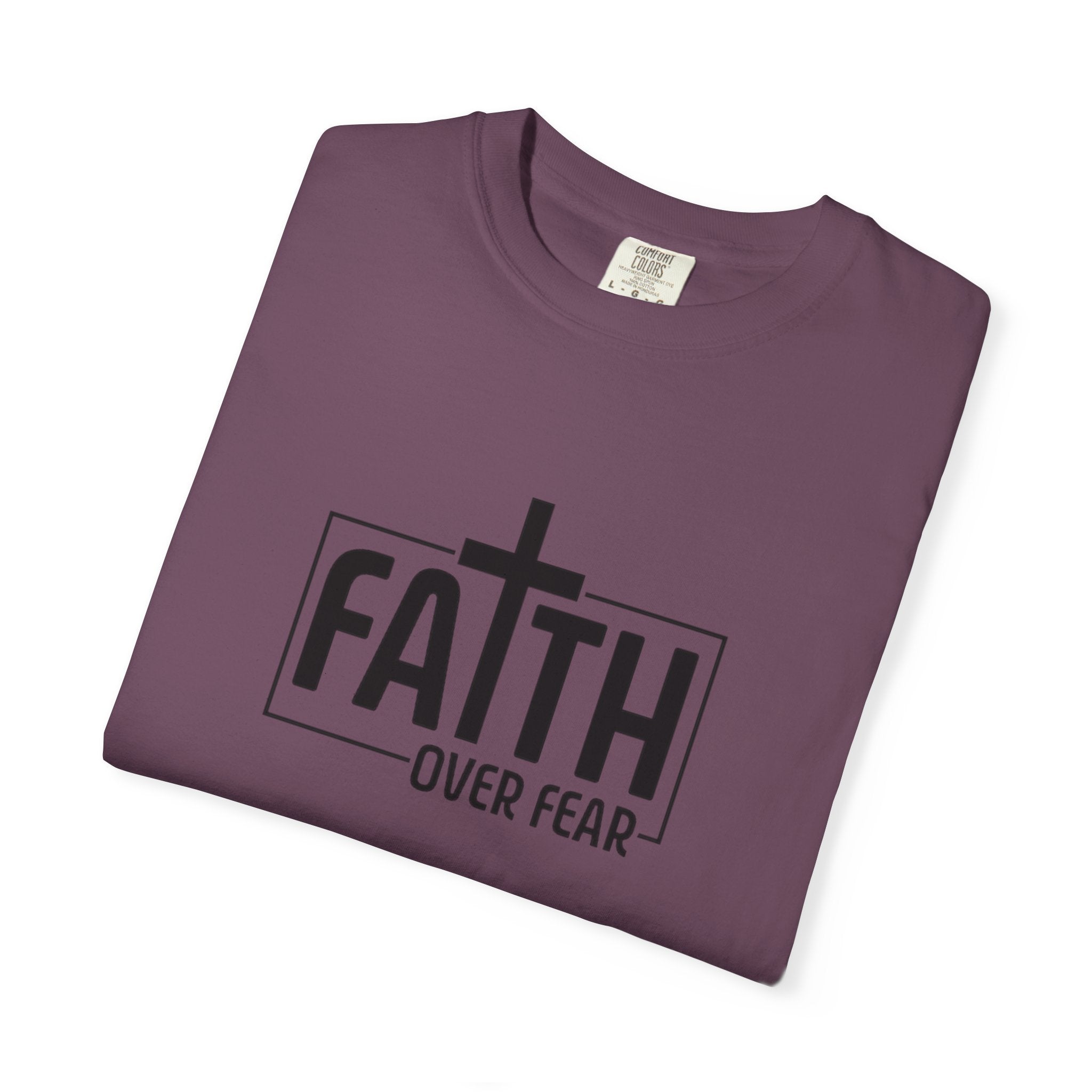 Faith Over Fear Tee - Comfort Colors