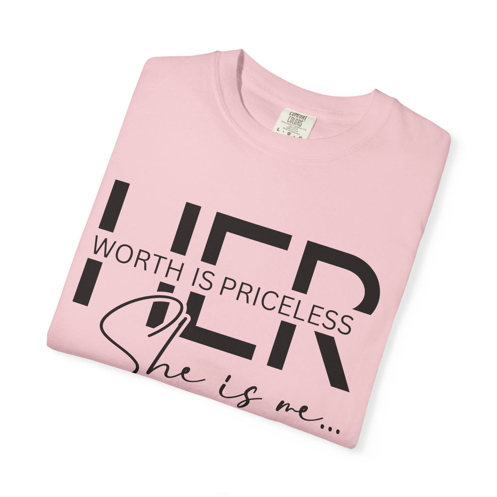 Her Worth Is Priceless T-Shirt — 'She is me' Inspirational Tee