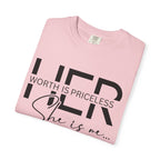 Her Worth Is Priceless T-Shirt — 'She is me' Inspirational Tee