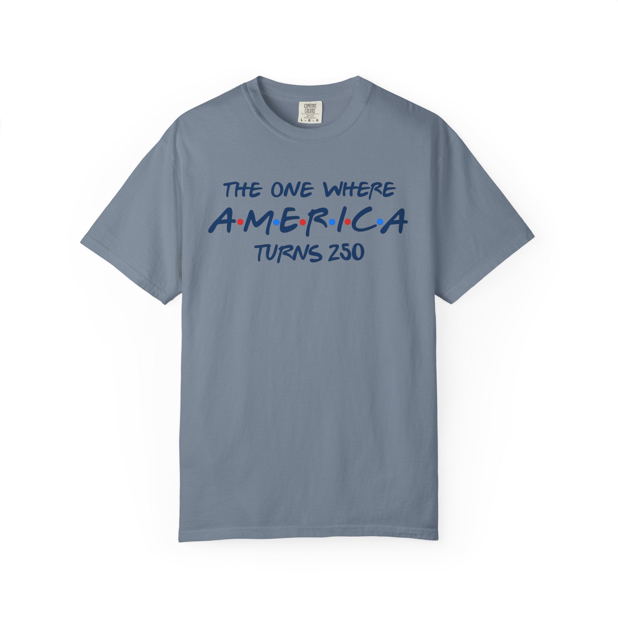 The one where America Turns 250 T-Shirt